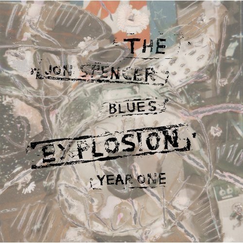 The Jon Spencer Blues Explosion - Year One (2010)