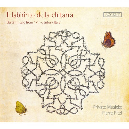 Pierre Pitzl, Private Musicke - Il labirinto della chitarra (Guitar Music from 17th century Italy) (2011)