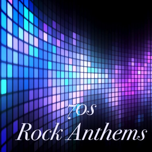 VA - 70s Rock Anthems (2021)