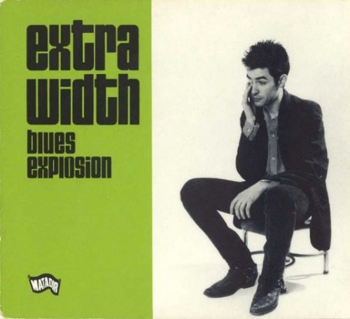 The Jon Spencer Blues Explosion - Extra Width (1993)