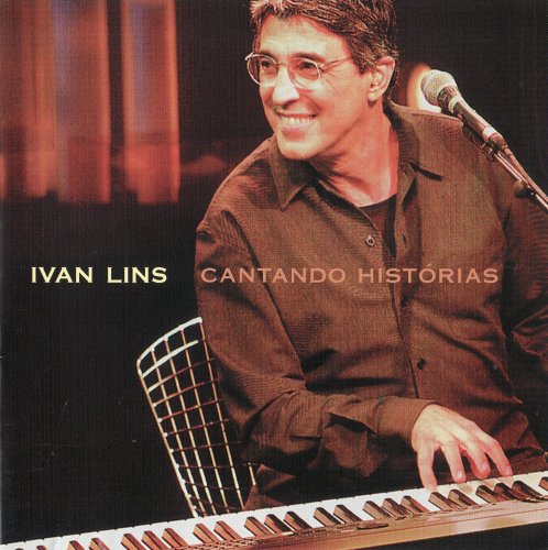 Ivan Lins - Cantando Historias (2005) FLAC