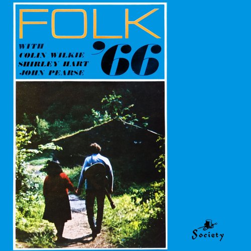 Colin Wilkie, Shirley Hart & John Pearse - Folk '66 (1966) Hi-Res