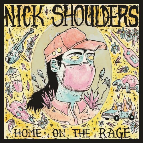 Nick Shoulders - Home on the Rage (2021) [Hi-Res]