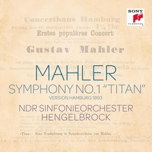 NDR Sinfonieorchester, Thomas Hengelbrock - Mahler: Symphony No. 1 in D major 'Titan'  (Hamburg Version 1893) (2014)