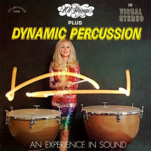 101 Strings Orchestra - 101 Strings Plus Dynamic Percussion: An Experience in Sound (2021 Remaster from the Original Alshire Tapes) (2021) Hi Res