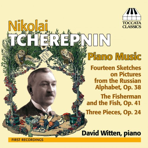 David Witten - Nikolai Tcherepnin: Piano Music (2012)