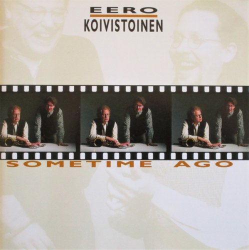 Eero Koivistoinen - Sometime Ago (1999)