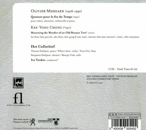 Het Collectief - Messiaen: Quatuor pour la fin du temps - Chong: Mourning the Murder of an Old Banyan Tree (2013)