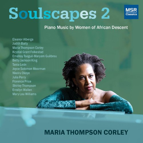 Maria Thompson Corley - Soulscapes 2 - Piano Music by Women of African Descent (2021)