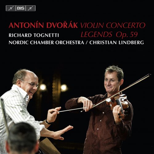 Richard Tognetti, Nordic Chamber Orchestra, Christian Lindberg - Dvorak: Violin Concerto, Legends, Op. 59 (2010) Hi-Res