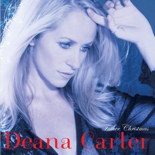 Deana Carter - Father Christmas (2001)