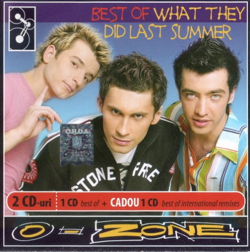 O-Zone - Best Of What They Did Last Summer (2CD) (2005) CD-Rip