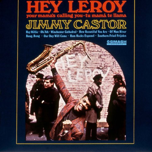 The Jimmy Castor Bunch - Hey Leroy (1967)