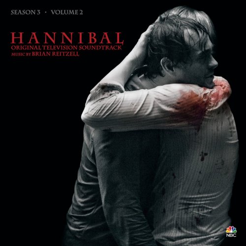 Brian Reitzell - Hannibal Season 3: Vol. 2 (2015)