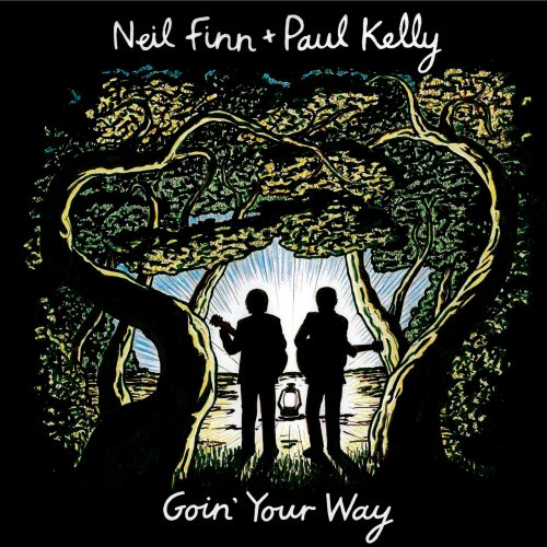 Neil Finn + Paul Kelly - Goin' Your Way (2013)