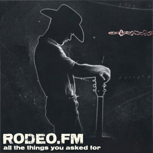 Rodeo FM - All The Things You Asked For (2021) Hi-Res