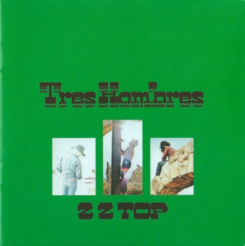 ZZ Top - Tres Hombres (1973) {2006, Remastered, Expanded Edition} CD-Rip