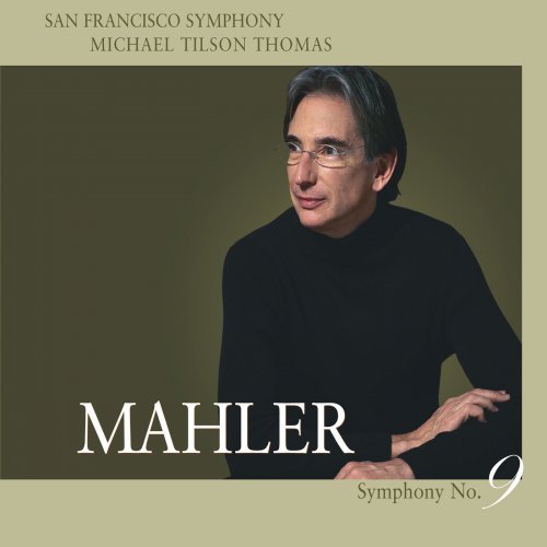 San Francisco Symphony, Michael Tilson Thomas - Mahler: Symphony No. 9 (2004) [Hi-Res]