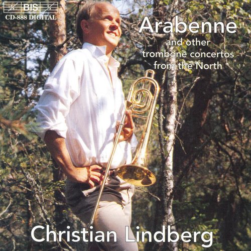 Christian Lindberg - Arabenne and Other Trombone Concertos from the North (1999)