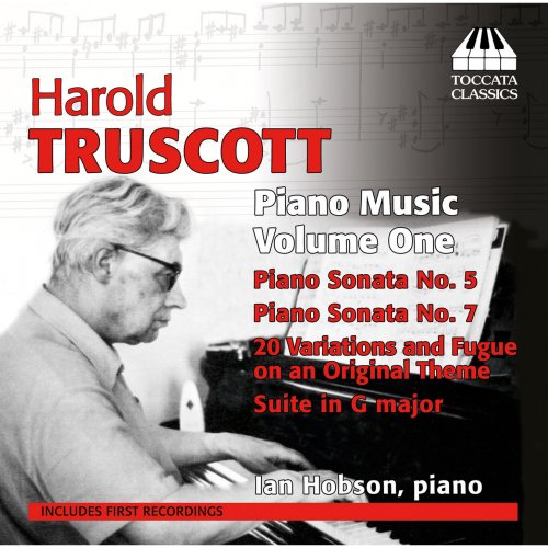 Ian Hobson - Truscott: Piano Music, Vol. 1 (2015) Hi-Res