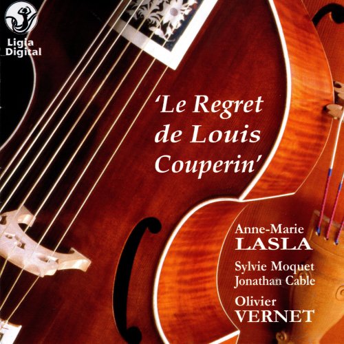 Anne-Marie Lasla, Sylvie Moquet, Jonathan Cable, Olivier Vernet - Le regret de Louis Couperin (2004) [Hi-Res]