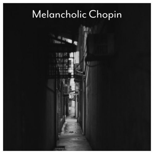 VA - Melancholic Chopin (2021) FLAC