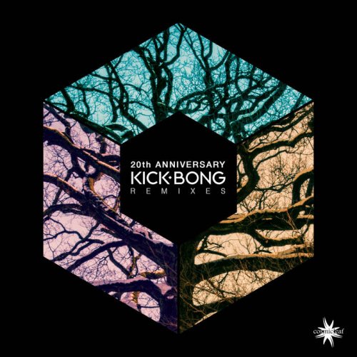 Kick Bong - 20th Anniversary Remixes (2021)