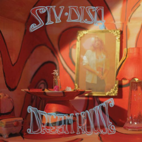 Siv Disa - Dreamhouse (2021)