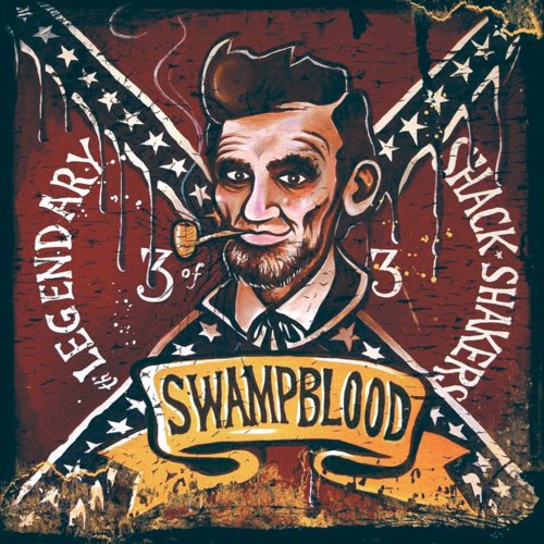 Legendary Shack Shakers - Swampblood (2007)