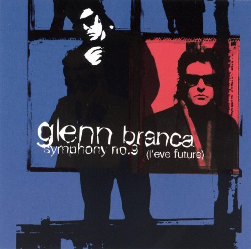 Glenn Branca - Symphony No. 9 (1995)