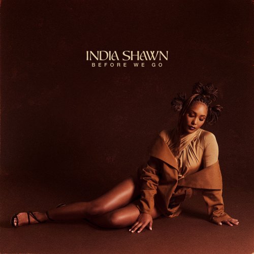 India Shawn - BEFORE WE GO (2021) Hi-Res