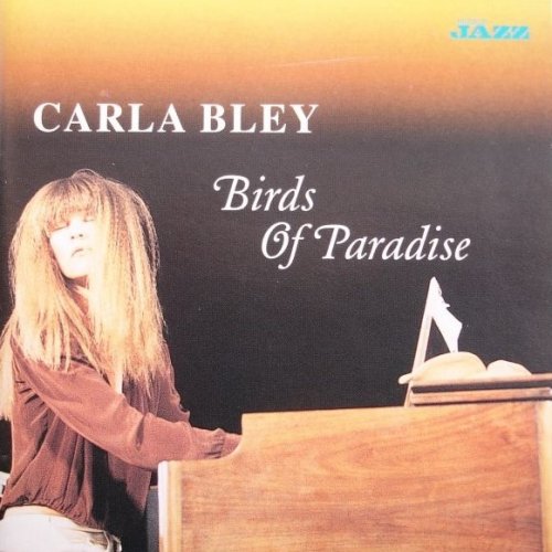 Carla Bley - Birds of Paradise (2000)