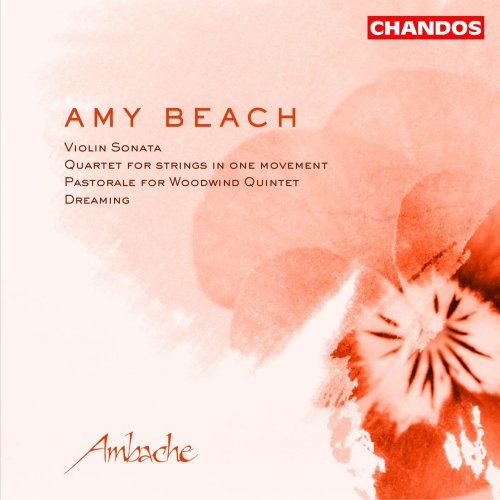 Ambache - Beach: Quartet for Strings, Sonata for Violin and Piano, Pastorale & Dreaming (2003) [Hi-Res]