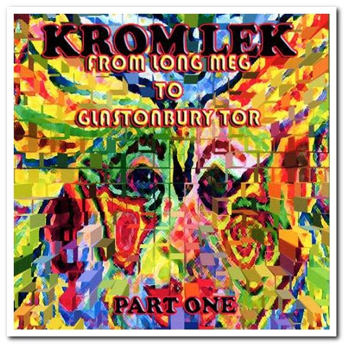 Krom Lek - From Long Meg To Glastonbury Tor: Part One & Two [Remastered] (2006)