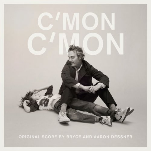 Bryce Dessner, Aaron Dessner - C'mon C'mon (Original Motion Picture Score) (2021) [Hi-Res]