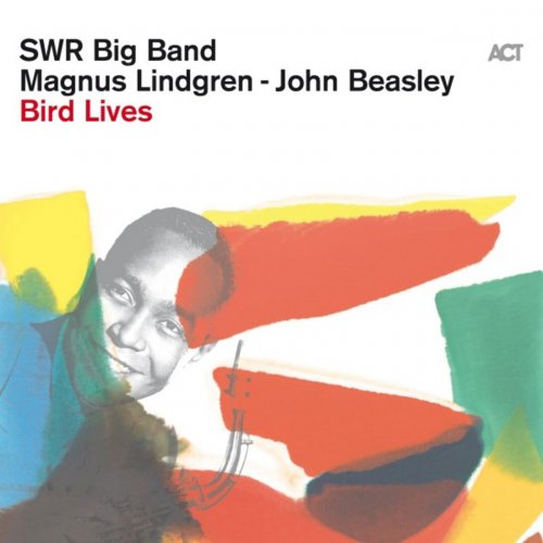 Magnus Lindgren, John Beasley & The SWR Big Band - Bird Lives (2021) [Hi-Res]