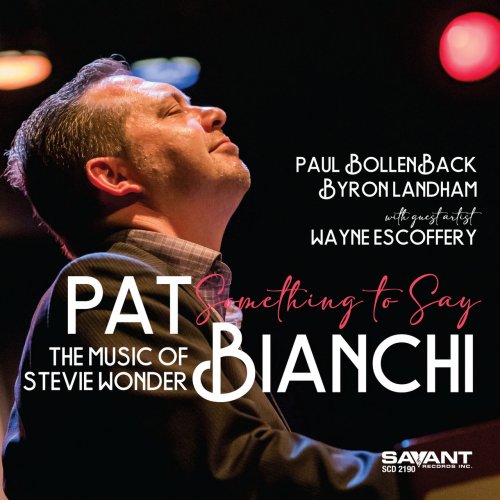 Pat Bianchi - Something to Say - The Music of Stevie Wonder (2021) [Hi-Res]