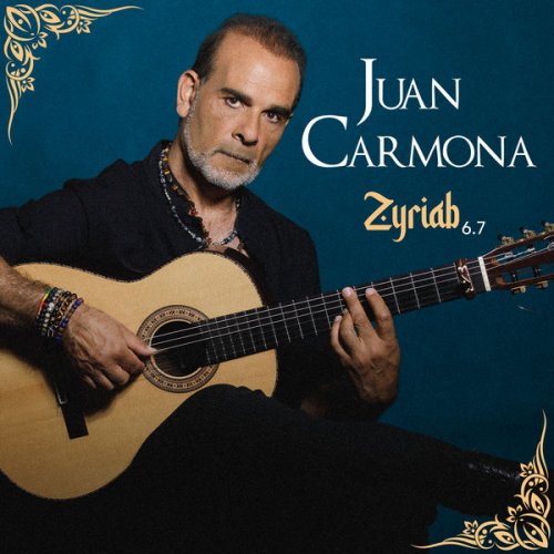 Juan Carmona - Zyriab 6.7 (2021) [Hi-Res]