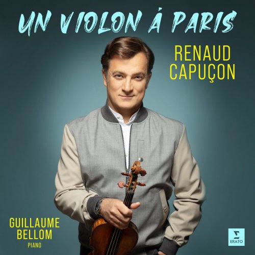 Renaud Capuçon - Un violon à Paris (2021) [Hi-Res]