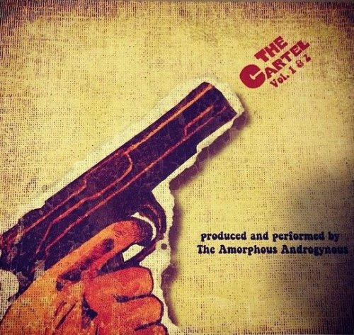 The Amorphous Androgynous - The Cartel Vol. 1 & 2 (2013)