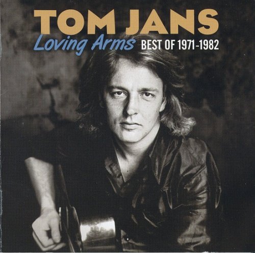 Tom Jans ‎- Loving Arms: Best of 1971-1982 (2013)