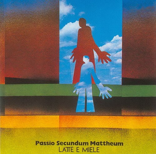 Latte E Miele - Passio Secundum Mattheum (1972)