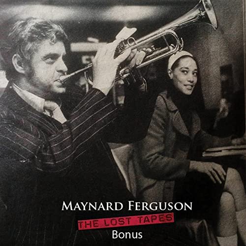 Maynard Ferguson - The Lost Tapes: Bonus (2021)