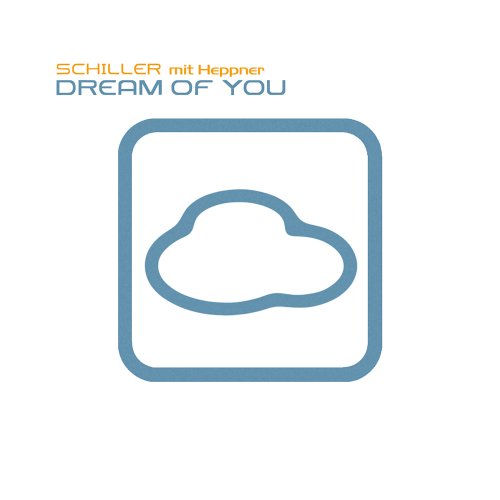 Schiller feat. Heppner - Dream Of You (2002)