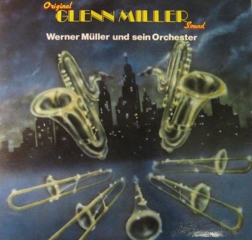 Werner Muller und sein Orchester - Original Glenn Miller Sound (1986) [Vinyl]