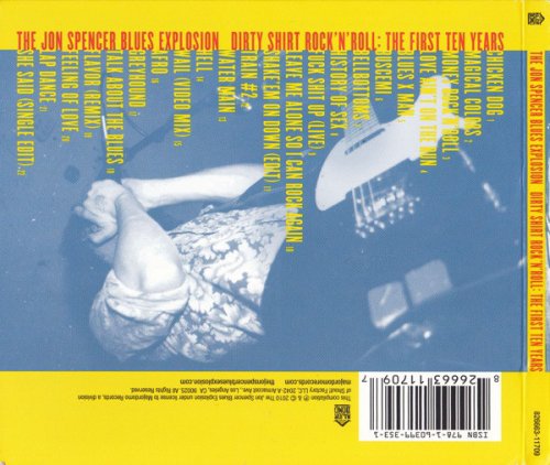 The Jon Spencer Blues Explosion - Dirty Shirt Rock 'N' Roll: The First Ten Years (2010)