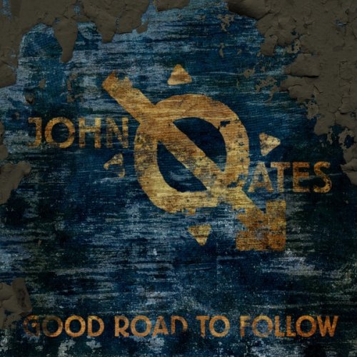 John Oates - Good Road to Follow (2014)