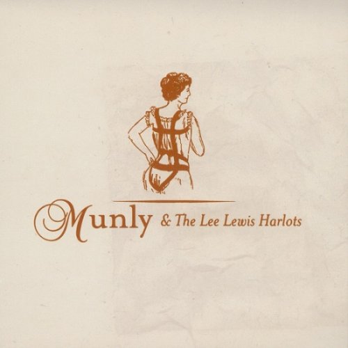 Munly & The Lee Lewis Harlots - Munly & The Lee Lewis Harlots (2004)