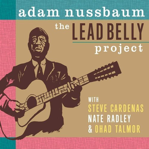 Adam Nussbaum - The Lead Belly Project (2018) CD Rip