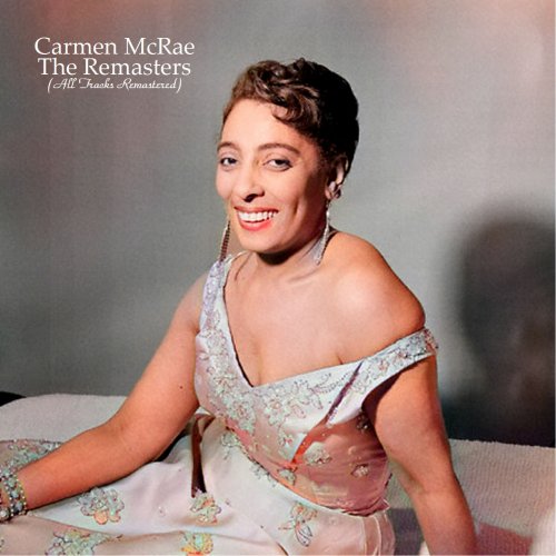 Carmen McRae - The Remasters (All Tracks Remastered) (2021)